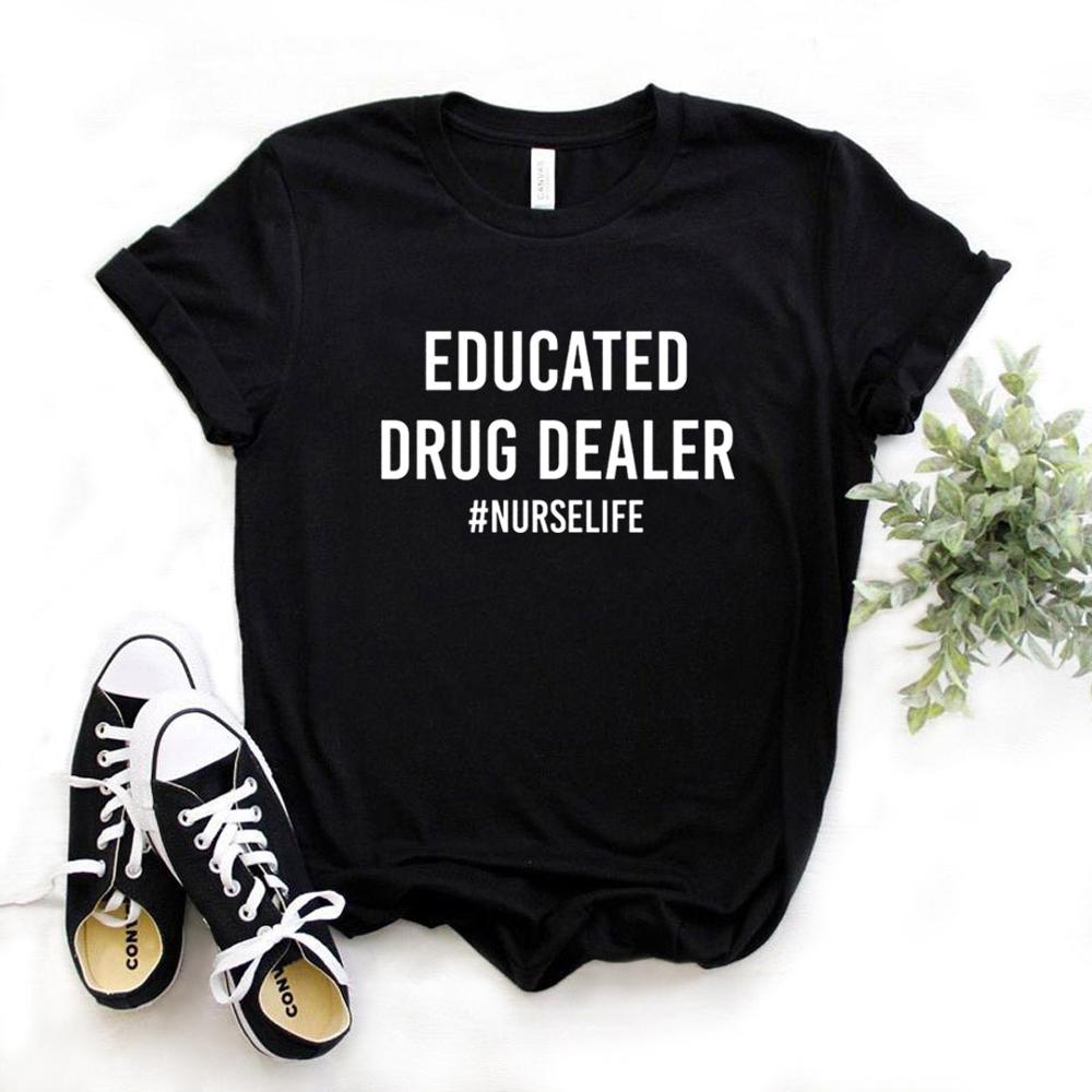 Funny Nurse T-Shirt | Educated Drug Dealer