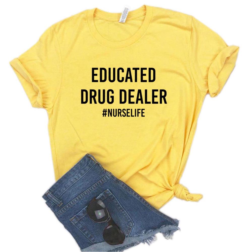 Funny Nurse T-Shirt | Educated Drug Dealer