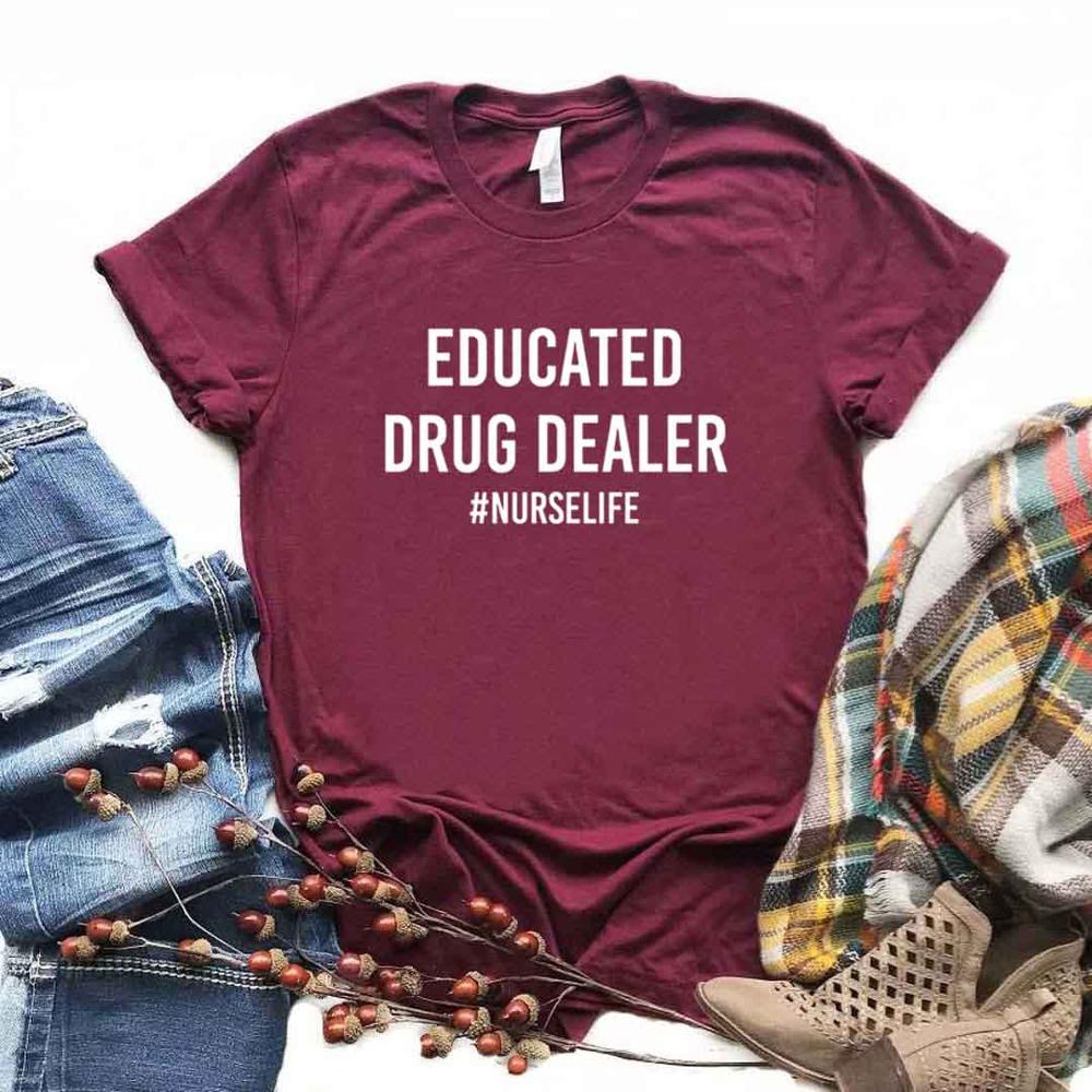 Funny Nurse T-Shirt | Educated Drug Dealer