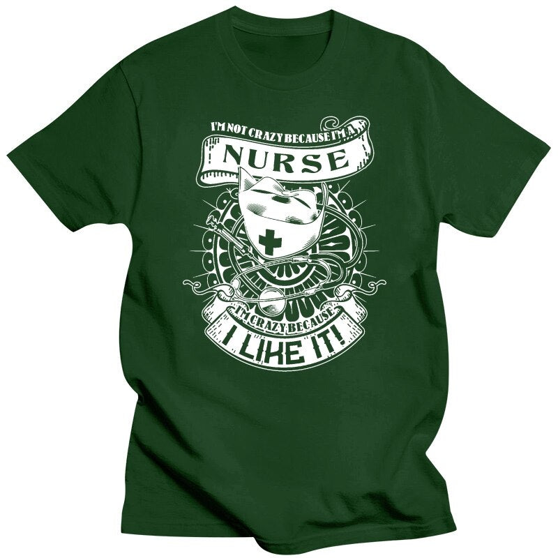 Funny I'm Not Crazy Because I'm a Nurse T Shirt Funny