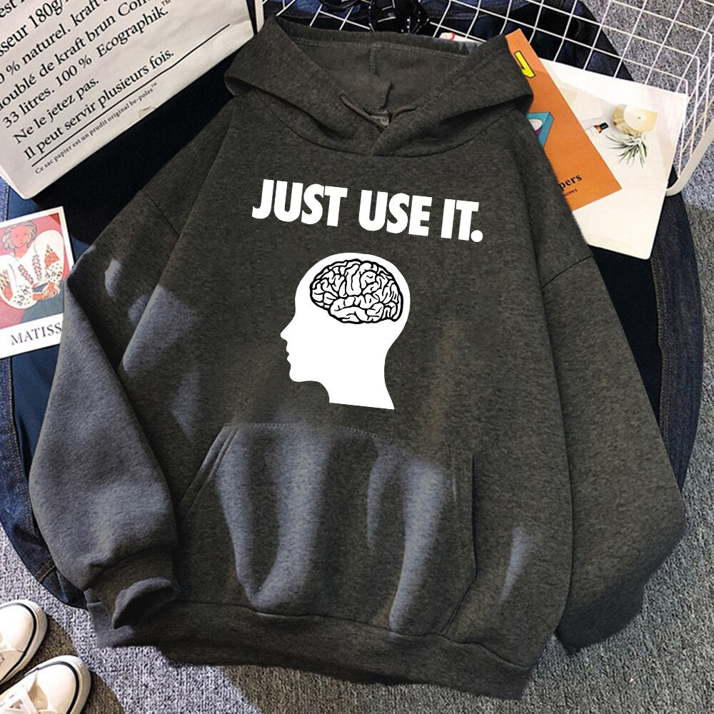 Just Use Your Brain Fleece Sweatshirt with Hood