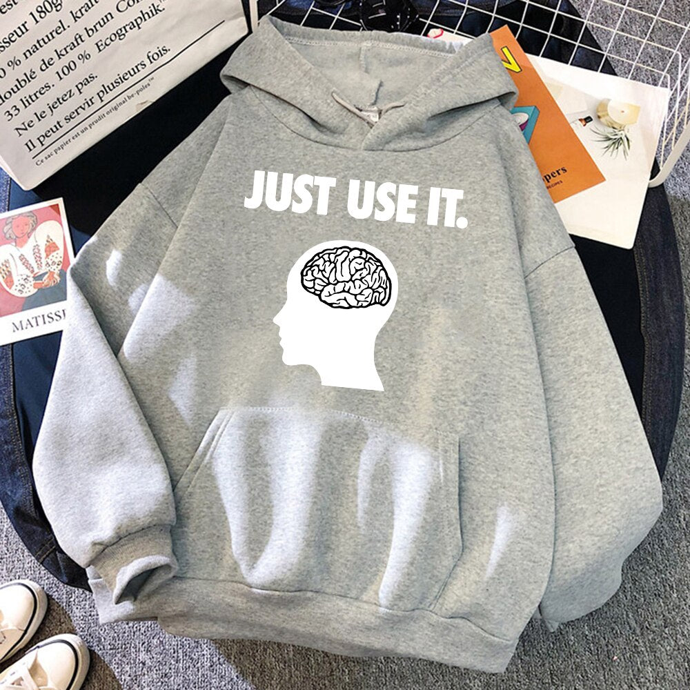 Just Use Your Brain Fleece Sweatshirt with Hood