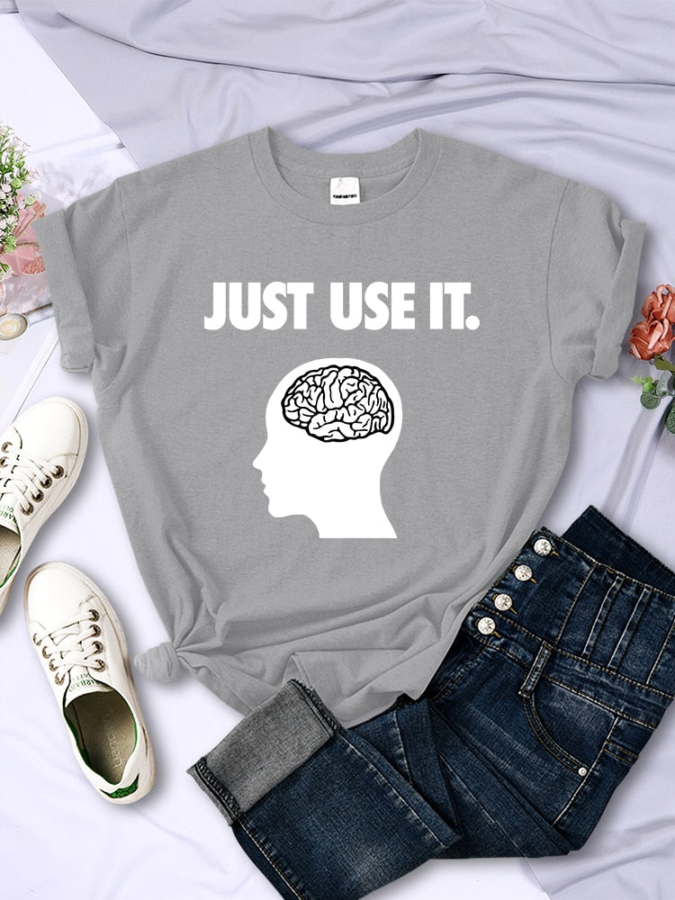 Just Use Your Brain Women's Funny T Shirt