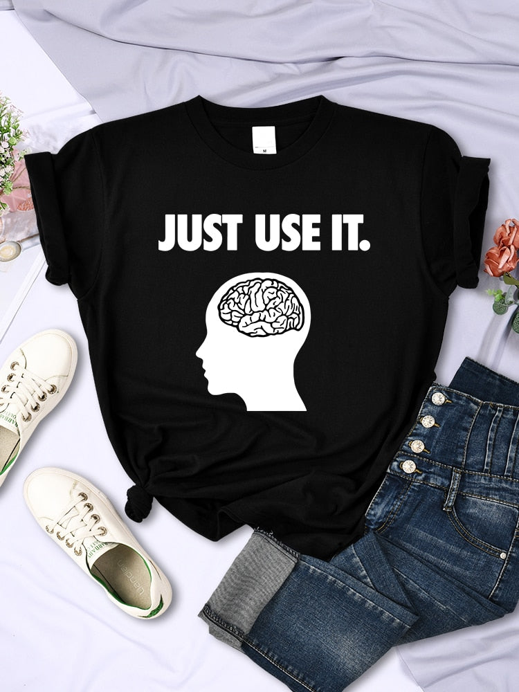 Just Use Your Brain Women's Funny T Shirt