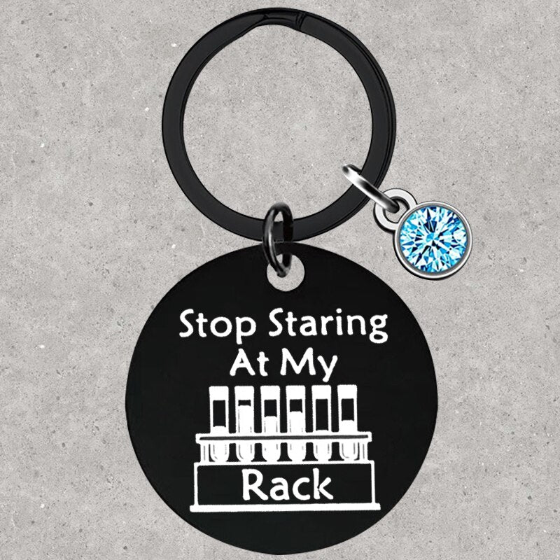 Laboratory Technician Keychain | Stop Staring at My Rack