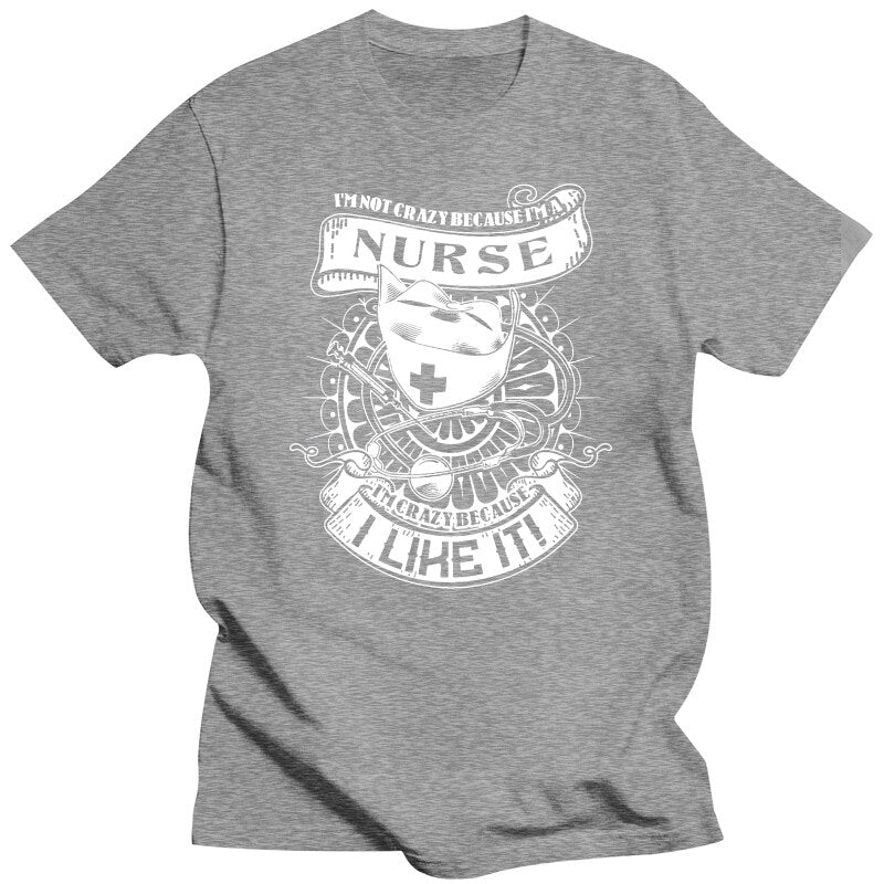 Funny I'm Not Crazy Because I'm a Nurse T Shirt Funny