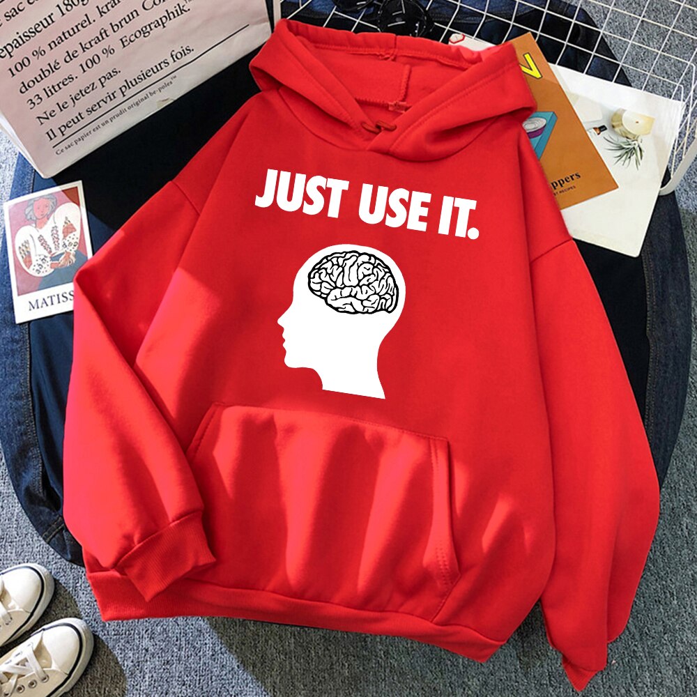 Just Use Your Brain Fleece Sweatshirt with Hood