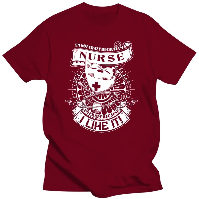 Funny I'm Not Crazy Because I'm a Nurse T Shirt Funny